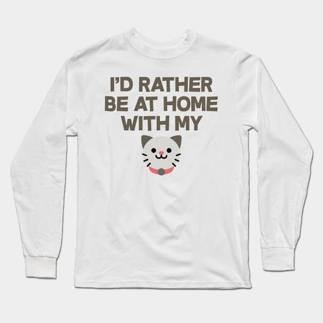 Id Rather Be At Home With My Cat Long Sleeve T-Shirt by STFN Shop